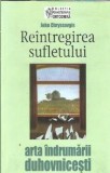 Cumpara ieftin Reintregirea sufletului. Arta indrumarii duhovnicesti - John Chryssavgis