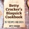 Betty Crocker&#039;s Bisquick Cookbook: 157 Recipes And Ideas
