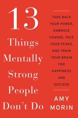 13 Things Mentally Strong People Don&amp;#039;t Do: Take Back Your Power foto