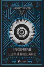 Inginerii Lumii Inelare - Larry Niven