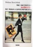 Doina Berchină - Mic dicționar subiectiv de modă contemporană (editia 1998)