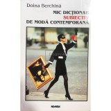Doina Berchina - Mic dictionar subiectiv de moda contemporana (Editia: 1998)