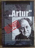 Cazul ,,Artur&quot; si exilul romanesc - Delia Roxana Cornea, Dumitru Dobre