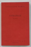 STRANGE par GENEVIEVE DAMAS , roman , 2023