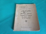 O.N.E.F EDUCAȚIA FIZICĂ &Icirc;N ARMATĂ * JOCURI ANEXĂ LA DIRECTIVELE GENERALE /1924 * 54