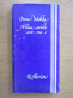 Irene Mokka - Atatea cuvinte care nu-s. Versuri (1987, editie cartonata) foto