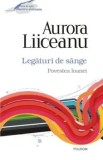 Cumpara ieftin Legaturi de sange. Povestea Ioanei/Aurora Liiceanu