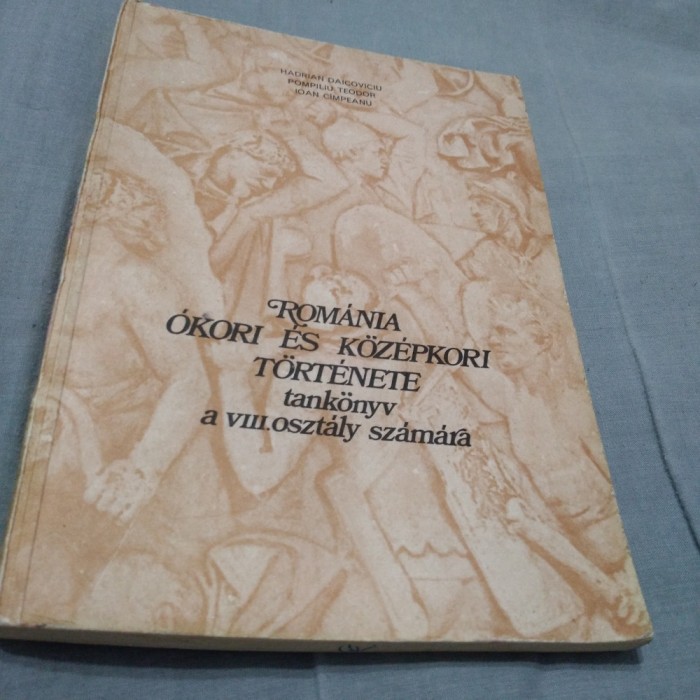 ROMANIA OKORI ES KOZEPKORI TORTENETE MANUAL ISTORIE CLASA VIII IN MAGHIARA 1979