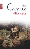 Cumpara ieftin Alionușka, Lilia Calancea - Editura Polirom