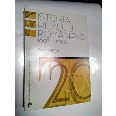ISTORIA FILMULUI ROMANESC1897-2000 - CALIN CALIMAN