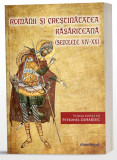 Rom&acirc;nii și Creștinătatea Răsăriteană secolele XIV-XX