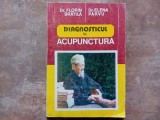 Diagnosticul in acupunctura - Dr. Florin Bratila, Dr. Elena Parvu, 1995