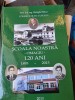 Gherghel Mihai - Scoala Noastra - Omagiu 120 ani - Monografie - Carte Beletristica - Coperta Cartonata - 2013