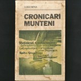 Cronicari Munteni - Cronici Istorice - Cronica Cantacuzino, Letopisețul Cantacuzinesc, Bălenilor, Radu Popescu, Radu Greceanu, Letopiseț Br&acirc;ncovenesc