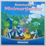 AVENTURILE MINIMARTIENILOR , VACANTA , ANII '2000