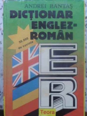 DICTIONAR ENGLEZ-ROMAN 35.000 DE CUVINTE-ANDREI BANTAS foto