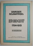 Hronograf (1764-1815) - Dionisie Eclesiarhul - Carte Beletristica