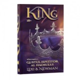 King. Volumul 1: Gustul ispititor al haosului - Lexi B. Newman