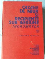 Cazane de abur si recipiente sub presiune &amp;ndash; indrumator - 1982 foto