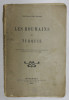 LES ROUMAINS DE TURQUIE, Nicolas Papahagi, 1905, Editura Eminesco, Carte Veche