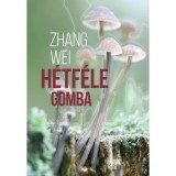 H&eacute;tf&eacute;le gomba - Zhang Wei