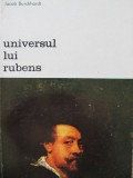 Universul lui Rubens - Jacob Burckhardt