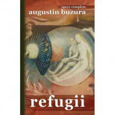 Refugii - Augustin Buzura