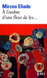 A l&#039;ombre d&#039;une fleur de lys | Mircea Eliade