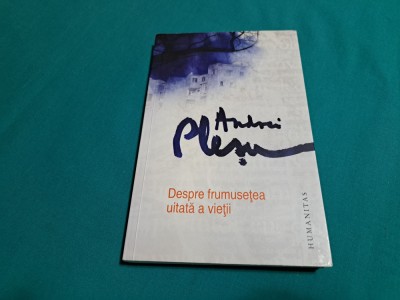 DESPRE FRUMUSEȚEA UITATĂ AVIEȚII / ANDREI PLEȘU /2011 * 59 foto