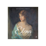 Elena. Portretul Reginei-Mama - Principele Radu al Romaniei