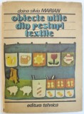 OBIECTE UTILE DIN RESTURI TEXTILE de DOINA SILVIA MARIAN , Bucuresti 1986