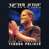 Yehuda Poliker = Yehuda Poliker - Live At Caesaria = הופעה חיה בקיסריה, 2xCD