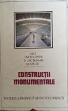 Constructii Monumentale - Dinu-Teodor Constantinescu, Stiintifica Enciclopedica, 1988, Mecanica, Romana
