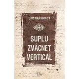 Suplu zvacnet vertical | Cristian Boros