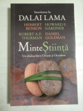 MinteStiinta Un dialog intre Orient si Occident Sanctitatea Sa DALAI LAMA - H. Benson; H. Gardner; R. A.F. Thurman; D. Goleman