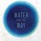 Water For the Way
