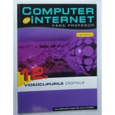 COMPUTER SI INTERNET , FARA PROFESOR de CINZIA CAIAZZO , 2011 * PREZINTA CD