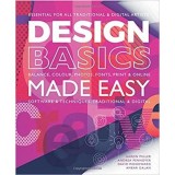Carte Design Grafic - Design Basics Made Easy - Ghid Arte Frumoase