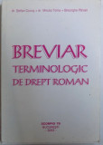 BREVIAR TERMINOLOGIC DE DREPT ROMAN de STEFAN COCOS...GHEORGHE PARVAN , 2004