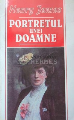 Portretul unei doamne - Henry James ($J43) foto