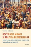 Doctrinele muncii și politica profesiunilor - Paperback brosat - Victor Rizescu - Cartier