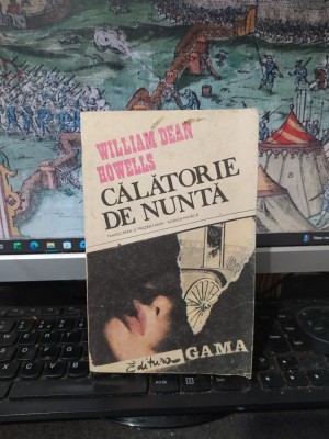 William Dean Howells, Călătorie de nuntă, editura Gama, T&amp;acirc;rgu Jiu 1991, 038 foto