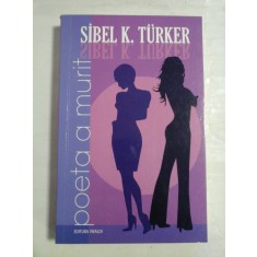 Poeta a murit - Sibel TURKER