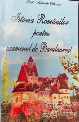 Istoria Romanilor pentru Bacalaureat Mihaela Olteanu foto
