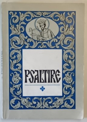 PSALTIREA PROOROCULUI SI IMPARATULUI DAVID , 1995 *EDITIE BROSATA foto
