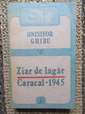 ONISIFOR GHIBU - ZIAR DE LAGAR Caracal 1945 foto