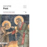Despre post: texte filocalice, maxime, cugetari - Pr Dumitru Staniloae