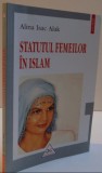 Statutul femeilor &icirc;n Islam / Alina Isak Alak, 2016