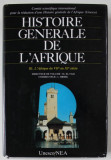 HISTOIRE GENERALE DE L &#039; AFRIQUE III. L &#039; AFRIQUE DU VII e au XI e SIECLE par M. EL FASI , 1990