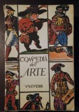 Commedia dell&#039;arte: antologie, traducere, prefață și note de Olga Mărculescu